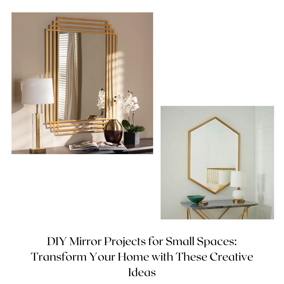 Diy Mirror Projects For Small Spaces: Transform Your Home With These C 