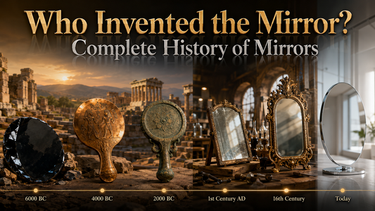 Who Invented the Mirror? Complete History of Mirrors – A Journey Through Time