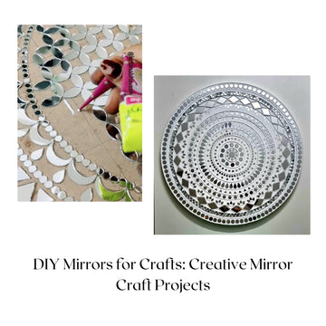 DIY Mirrors for Crafts: Creative Mirror Craft Projects