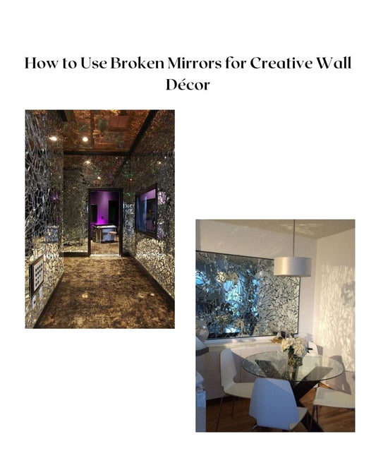 How to Use Broken Mirrors for Creative Wall Décor